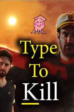 Type To Kill