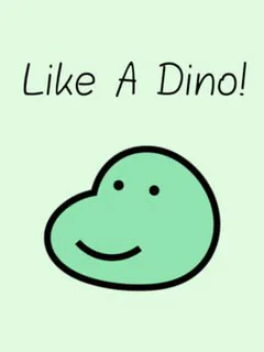Like A Dino!