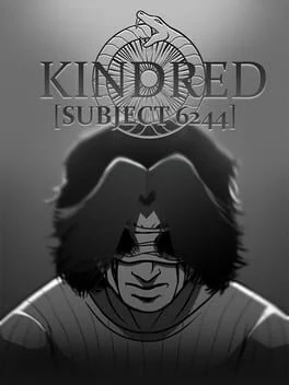 Kindred: Subject 6244