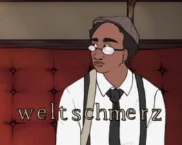Weltschmerz