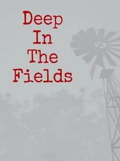 Deep in the fields