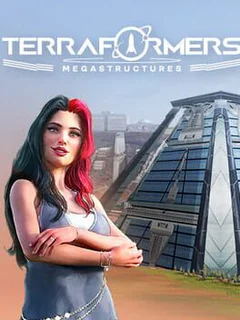 Terraformers: Megastructures