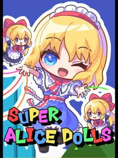 Super Alice Dolls!