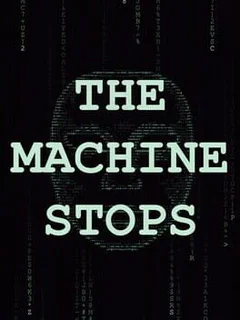 The Machine Stops