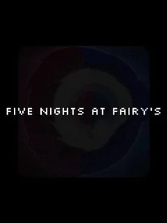 Five Nighs at Fairy's
