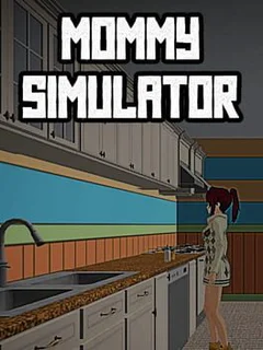 Mommy Simulator