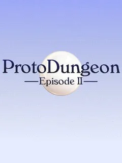 ProtoDungeon: Episode II