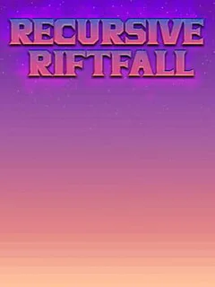 Recursive Riftfall