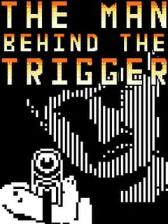 The Man Behind the Trigger