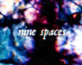 Nine Spaces