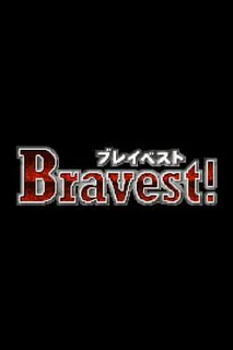 Bravest!