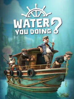 Water You Doing?
