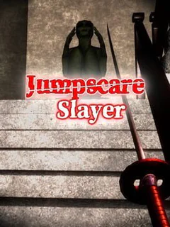 Jumpscare Slayer