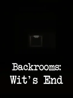 Backrooms: Wit's End