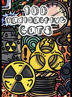 100 Radioactive Cats