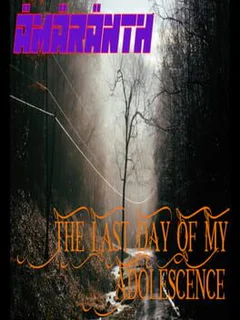 Ämäränth: The Last Day of My Adolescence