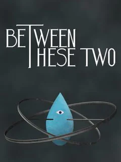 Between These Two