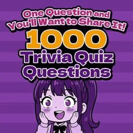 One Question and You'll Want to Share It! 1000 Trivia Quiz Questions