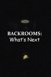 Backrooms: What's Next