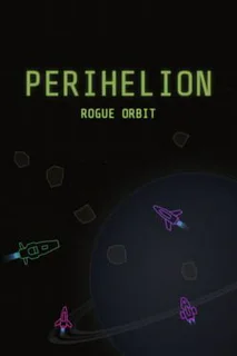 Perihelion: Rogue Orbit