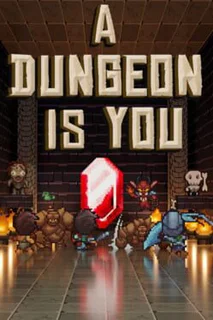 A Dungeon Is You