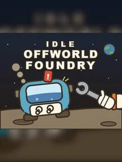 Idle Offworld Foundry