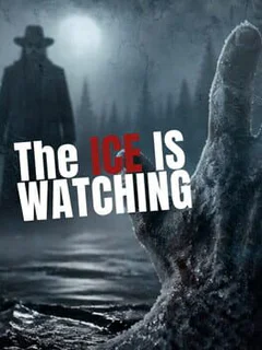 The Ice Is Watching