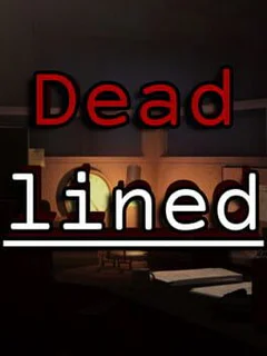 Deadlined.