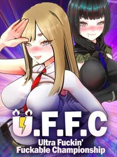 U.F.F.C: Ultra Fuckin' Fuckable Championship