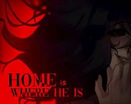 Home Is Where He Is