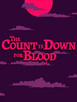 The Count is Down for Blood