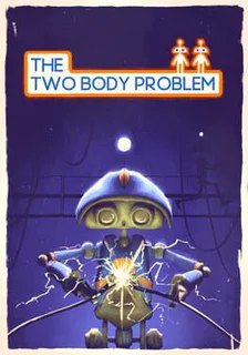 The Two Body Problem