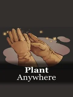 Plant Anywhere