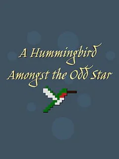 A Hummingbird Amongst the Odd Star