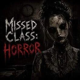 Missed Class: Horror