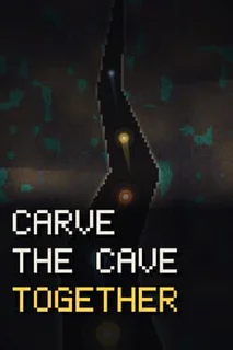 Carve The Cave Together
