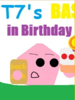 T7's Basics in Birthday