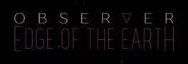 Observer Effect: Edge of the World