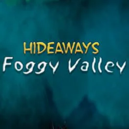 Hideaways: Foggy Valley
