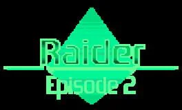 Raider: Episode 2